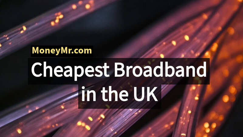 Cheapest broadband in the UK