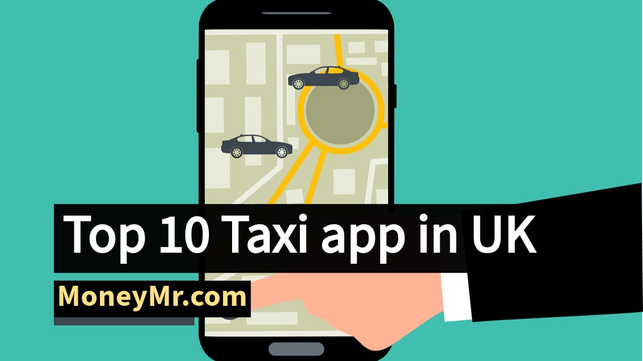 Top 10 Best Taxi App In Uk Money Mr